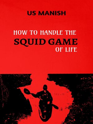 cover image of How to Handle the Squid Game of Life